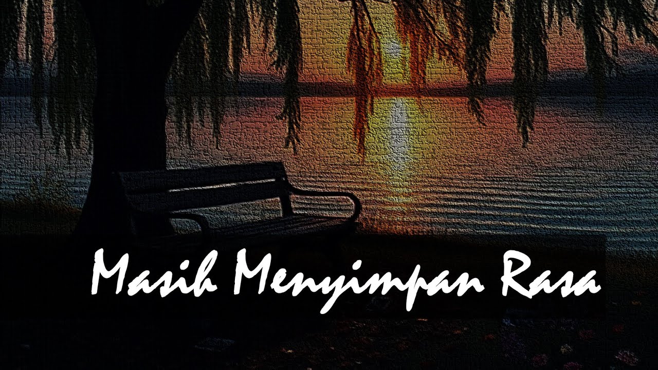 Masih Menyimpan Rasa – Lagu Galau Akustik Tentang Cinta Diam-Diam