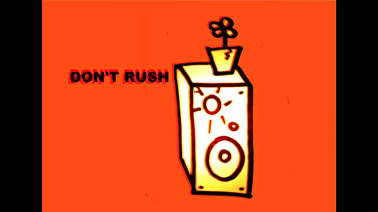 DONT RUSH - illScarlett
