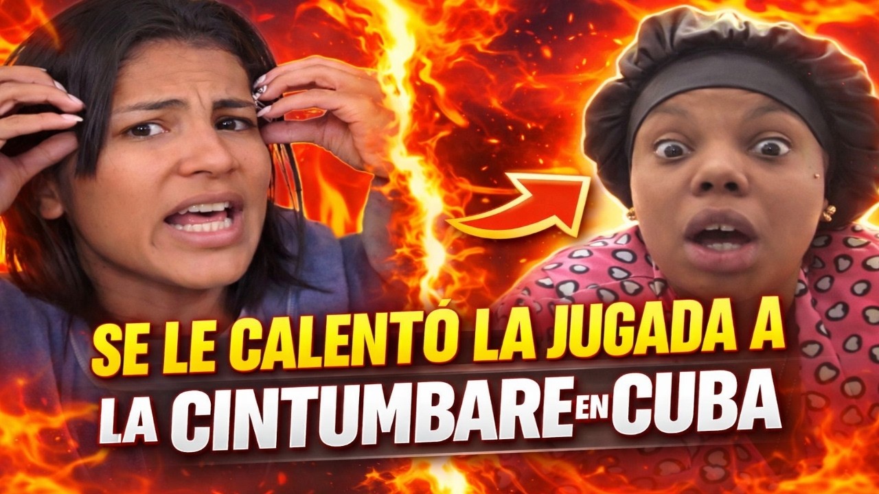 ARTURITO Y LA CHIQUI LO CUENTAN TODO: LO QUE PASA CON LA CINTUMBARE EN CUBA ES MUY FUERTE