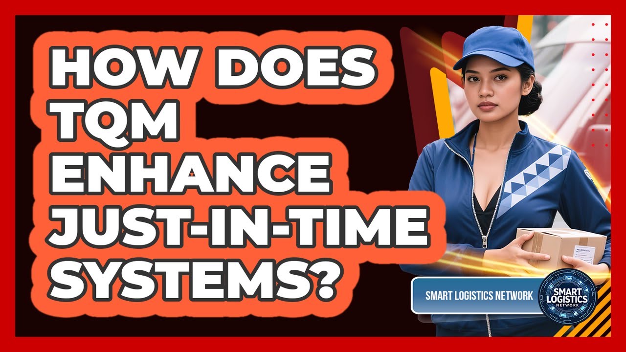 How Does TQM Enhance Just-in-Time Systems?