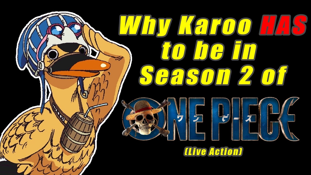 Why Karoo HAS to be in One Piece Live Action Season 2