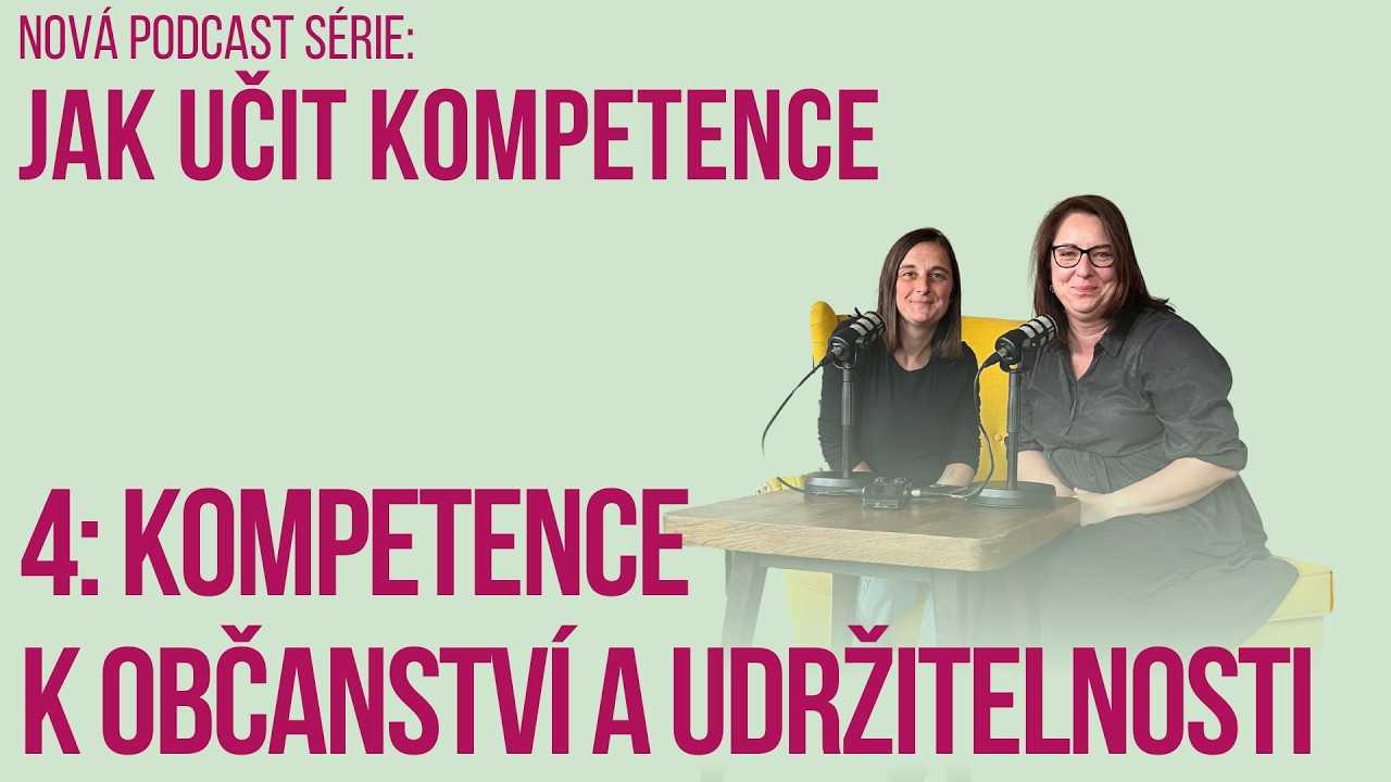 77: Jak učit kompetence - kompetence k občanství a udržitelnosti
