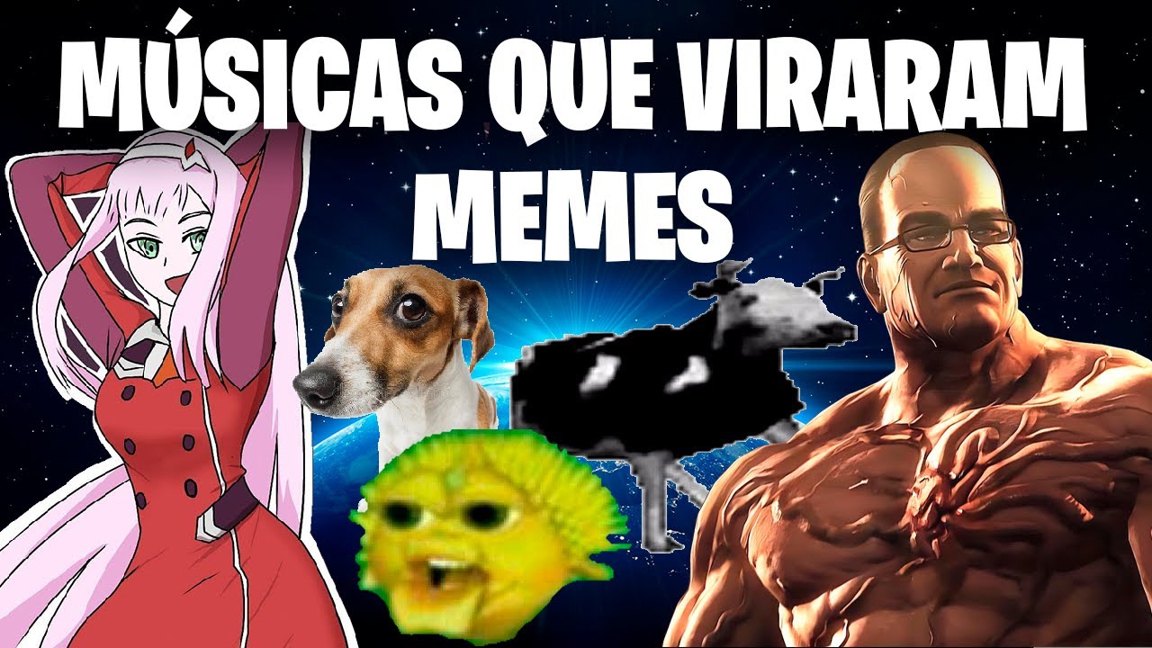 MÚSICAS QUE VIRARAM MEMES | Parte 1