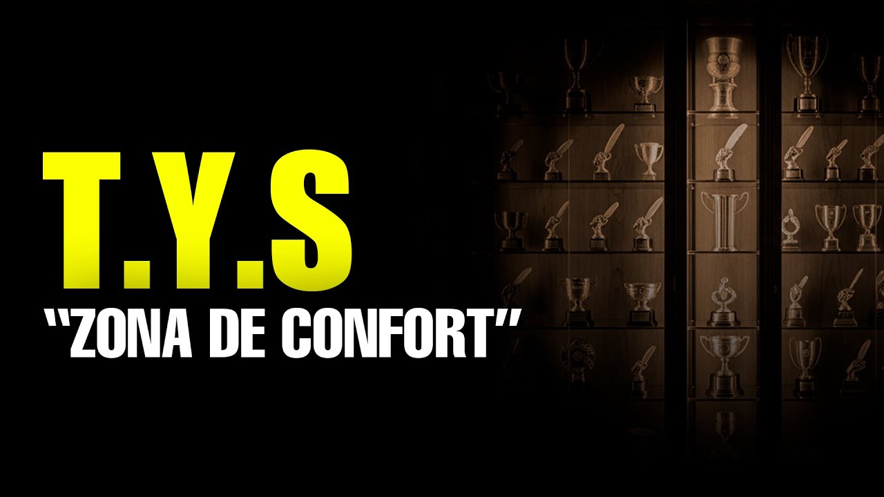 T.Y.S - ZONA DE CONFORT