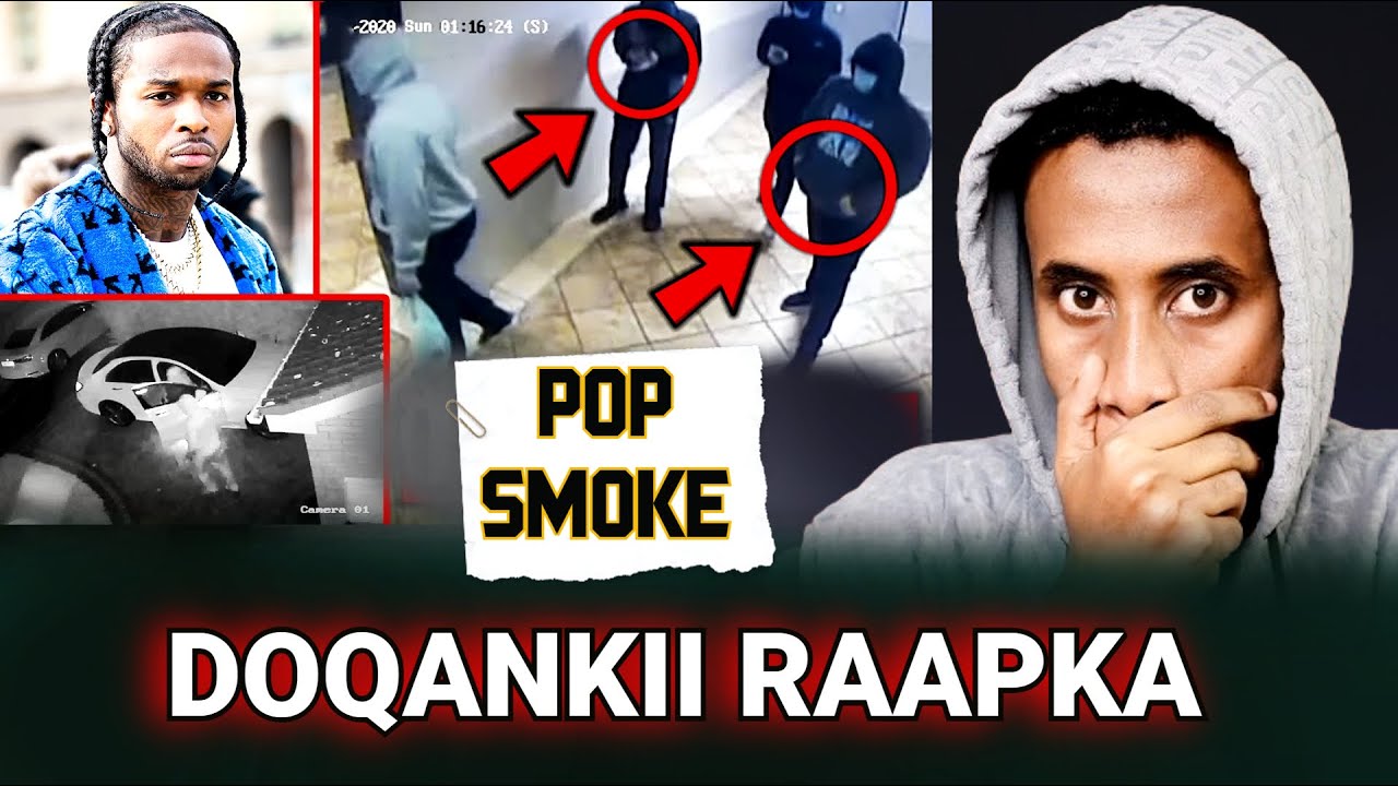 Sidee Ayuu Naftiisa Kuwaayey Fanaankii Pop Smoke iyo Qaabkii Loo Dilay