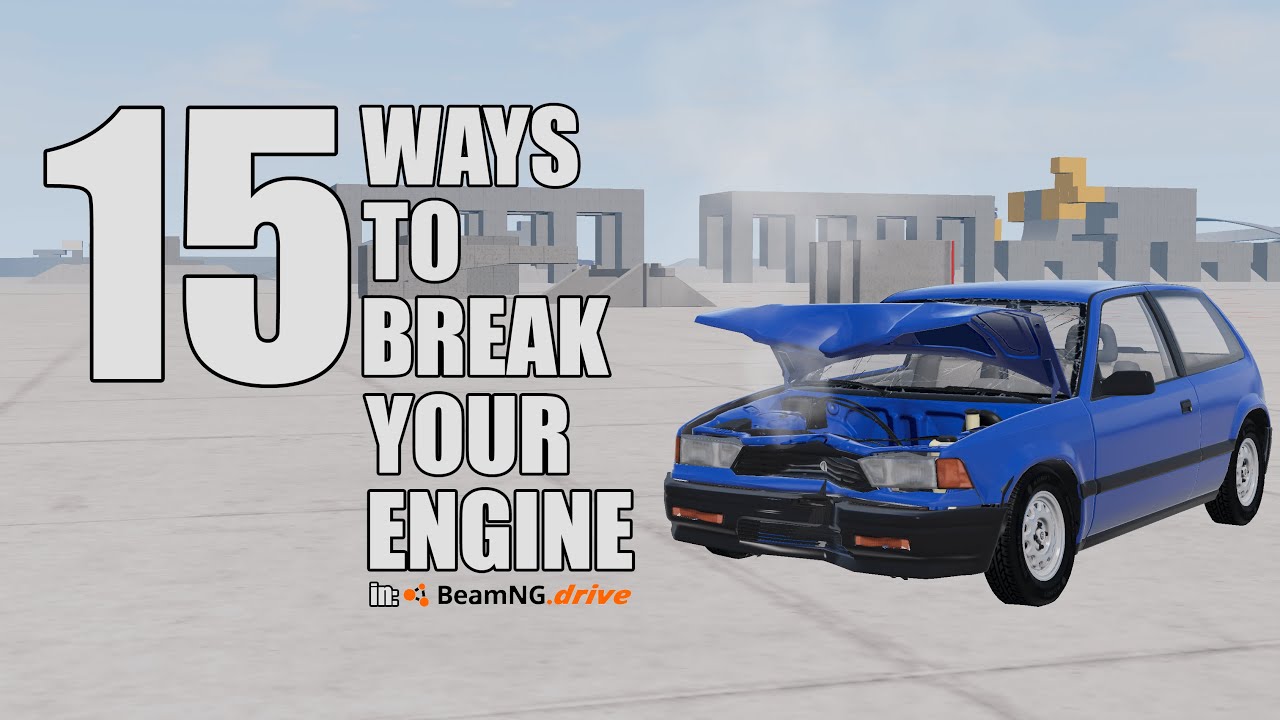 15 Ways To Break Your Engine In BeamNG