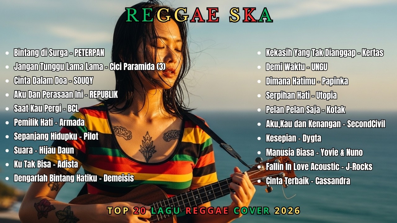 Reggae Ska Mood Booster 2026 🔥 Jangan Tunggu Lama-Lama, Bikin Semangat!