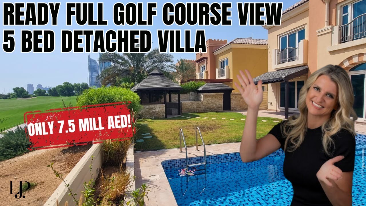 Ready Full Golf Course View 5 bed Detached villa only 7.5 mill aed!