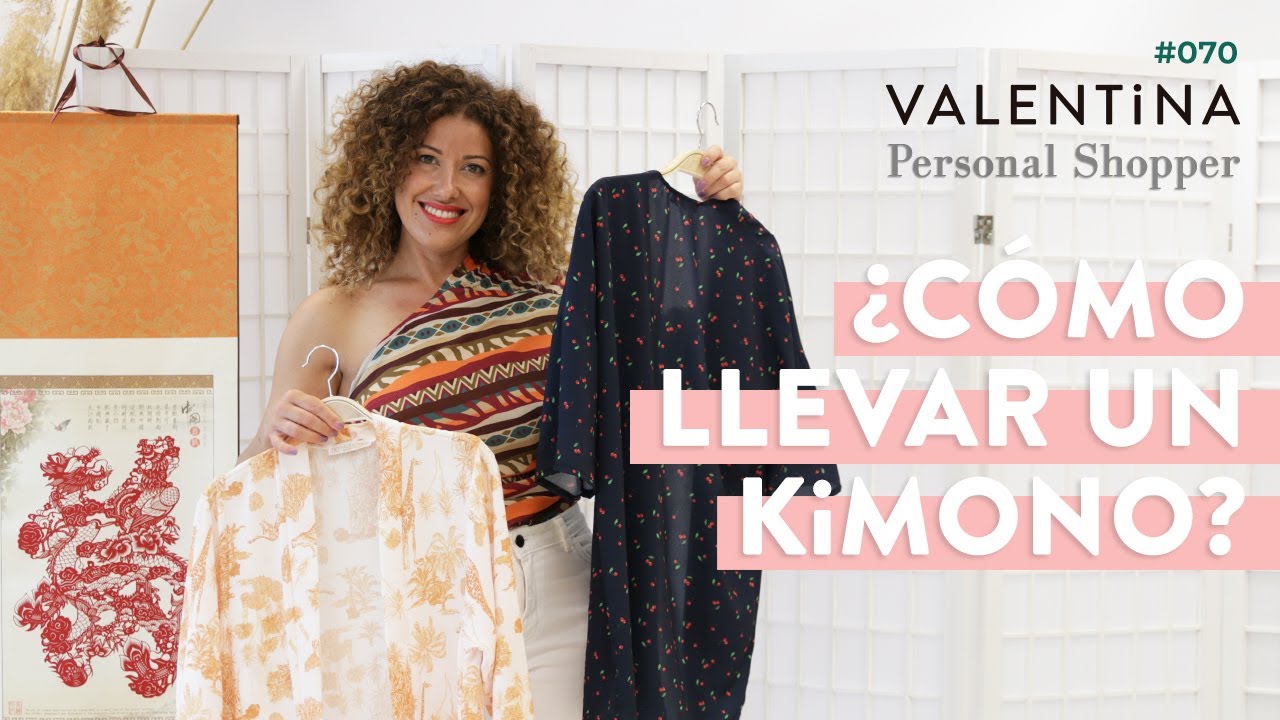 Cómo Llevar (Bien) Un Kimono // Personal Shopper VALENTiNA #70