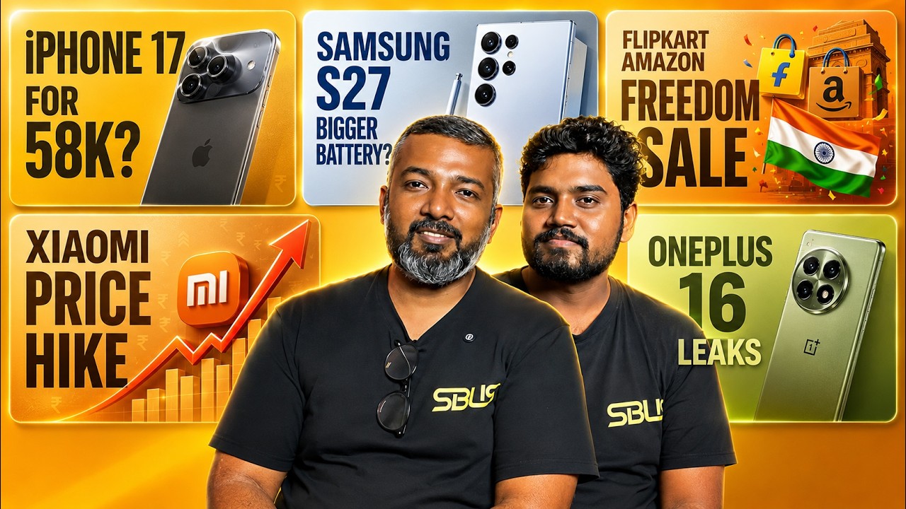 iPhone 17 ₹58K?, Freedom Sale!, OnePlus 16 Leak, Xiaomi Price Hike, S27 Battery Upgrade!