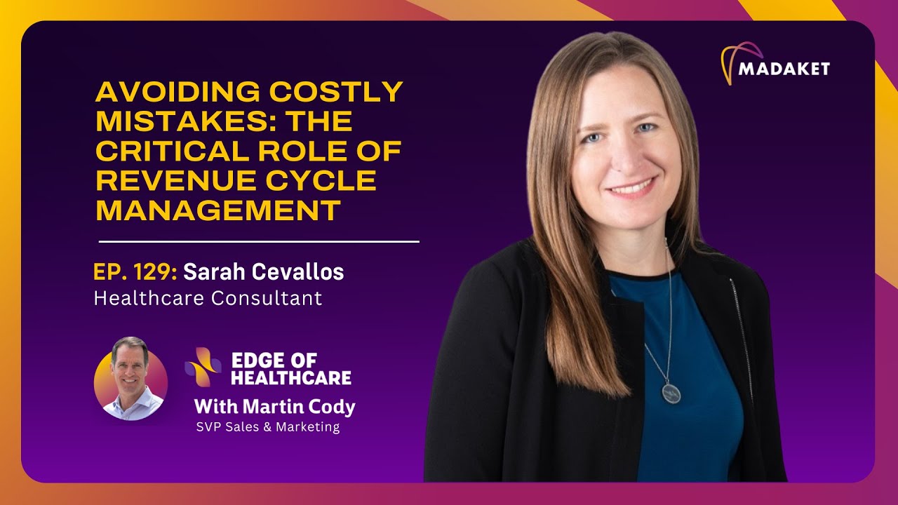 Ep. 129 Avoiding Costly Mistakes: The Critical Role of Revenue Cycle Management