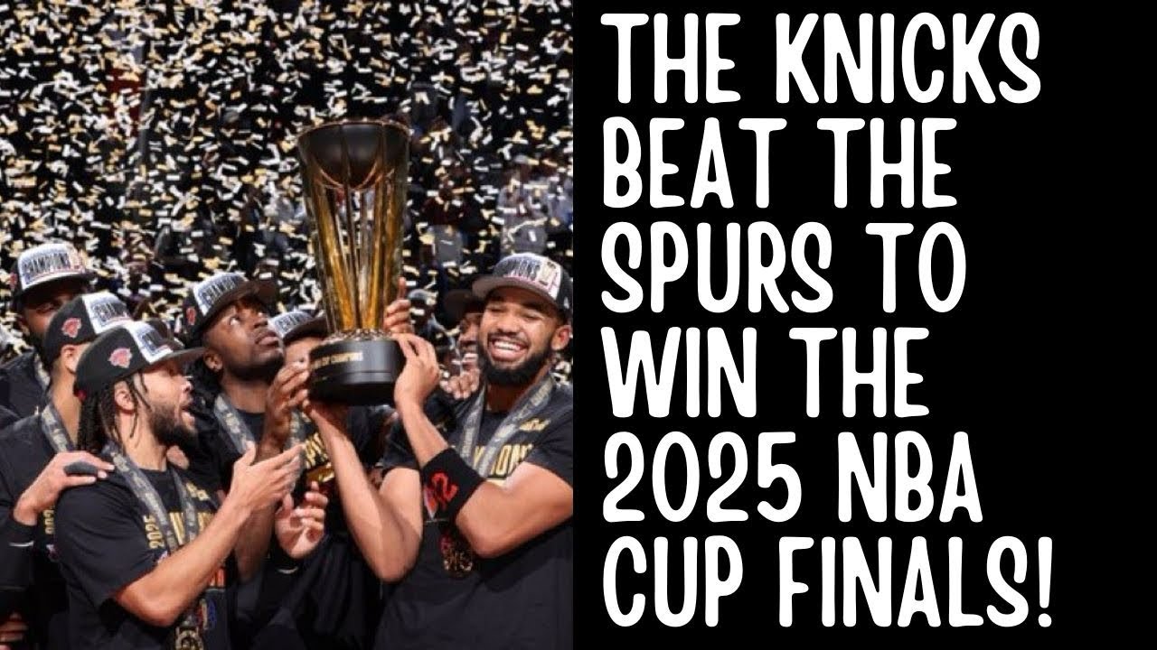 THE KNICKS BEAT THE SPURS TO WIN THE 2025 NBA CUP FINALS!