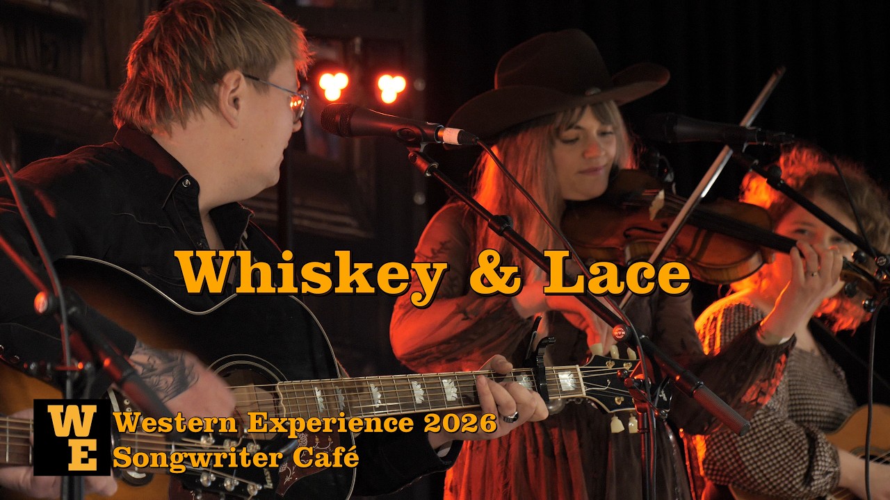 Whiskey & Lace - Live at the Songwritercafé - Western Experience 2026