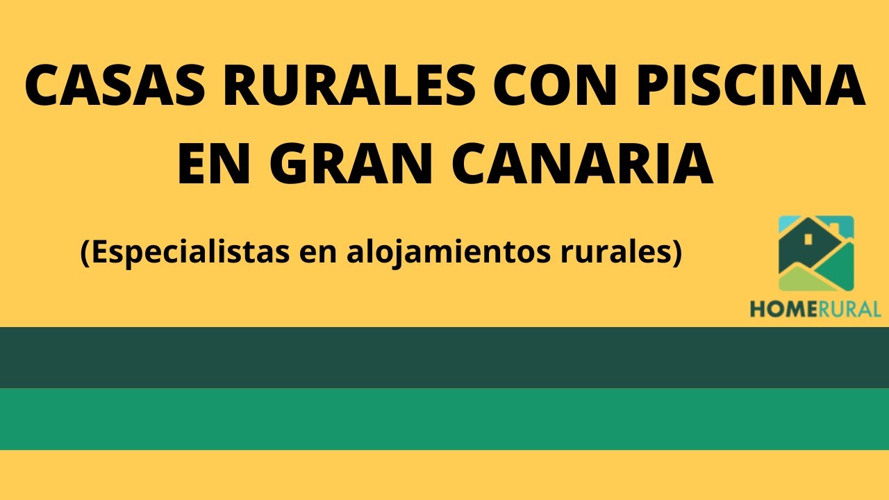 🏡 CASAS RURALES CON PISCINA EN GRAN CANARIA 🏡 - Homerural.es