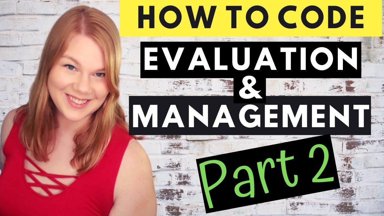 MEDICAL CODING - EVALUATION AND MANAGEMENT - How To Code E&M Part 2 of 4 - Exam