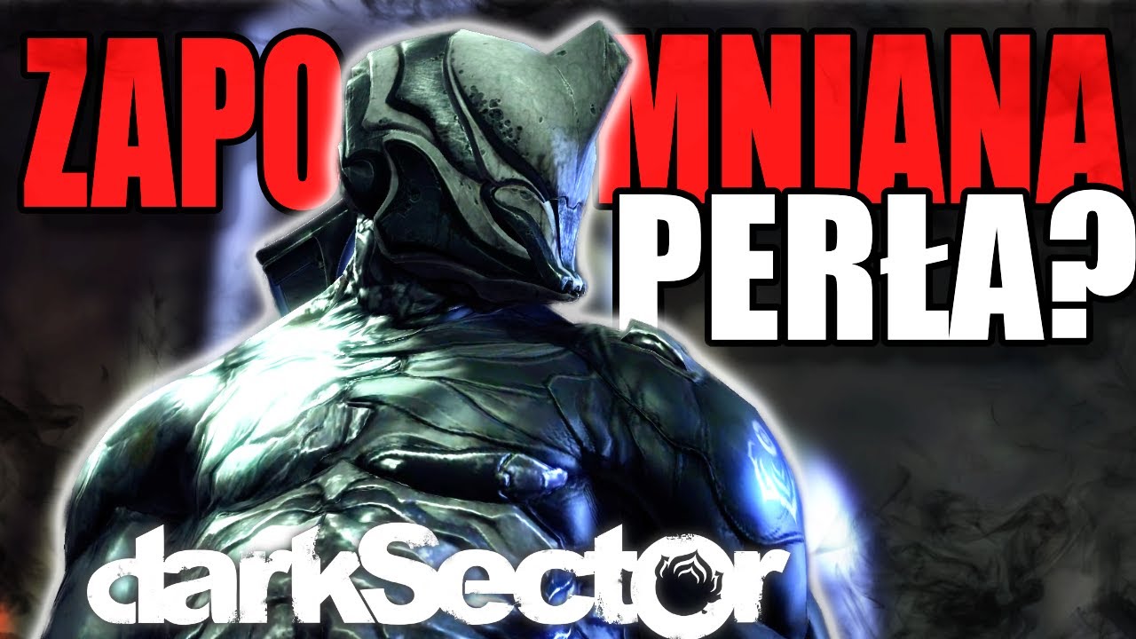 Czyli o Dark Sector sł&oacute;w kilka | Retrospekcja #darksector