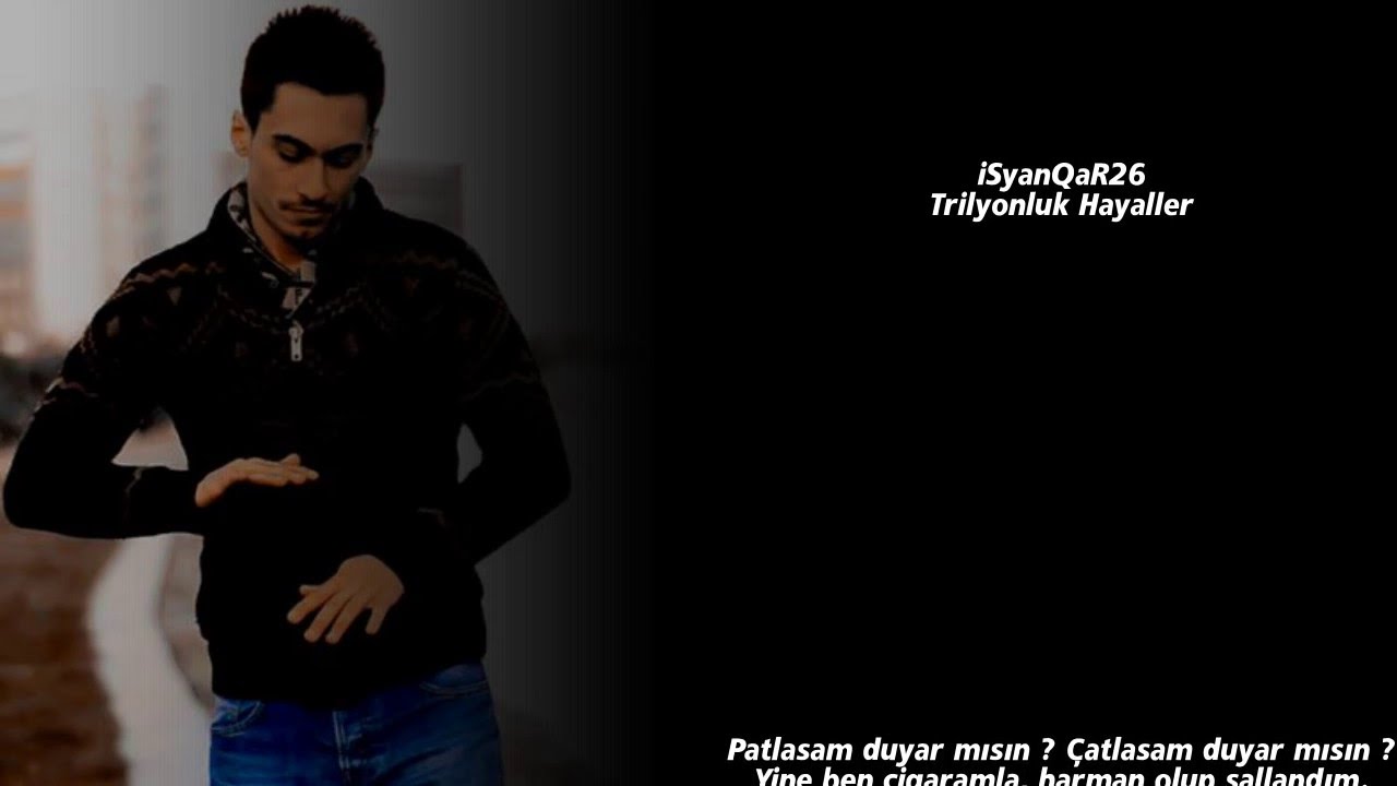 iSyanQaR26 - Trilyonluk Hayaller [Sözleriyle]