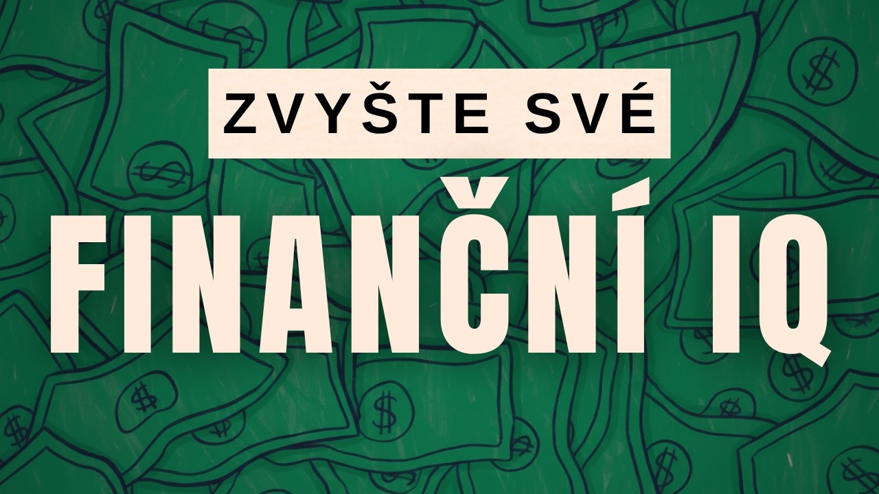 FINANČNÍ IQ–STAREJTE SE O SVÉ PENÍZE LÉPE// Robert Kiyosaki