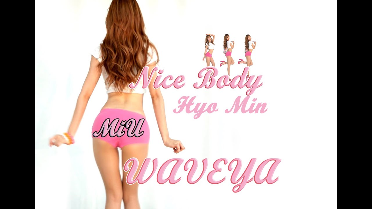 WAVEYA MiU Hyomin 효민 Nice Body kpop cover dance