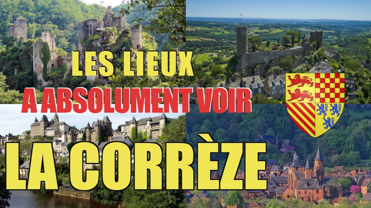 Les lieux à absolument voir : La Corrèze (19)