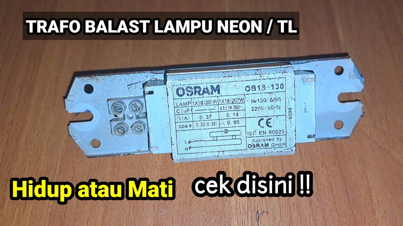 Cara Cek Trafo Balast Lampu TL atau Lampu Neon Masih Hidup Atau Mati