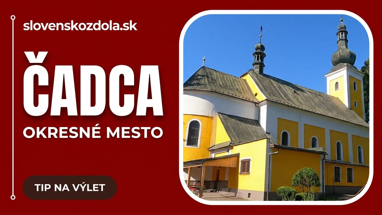 ČADCA - Okresné mesto v Žilinskom kraji