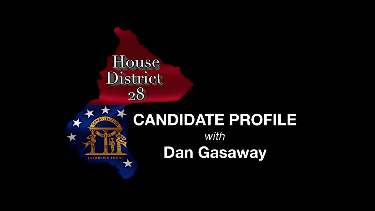 House District 28 Candidate Profile with Dan Gasaway