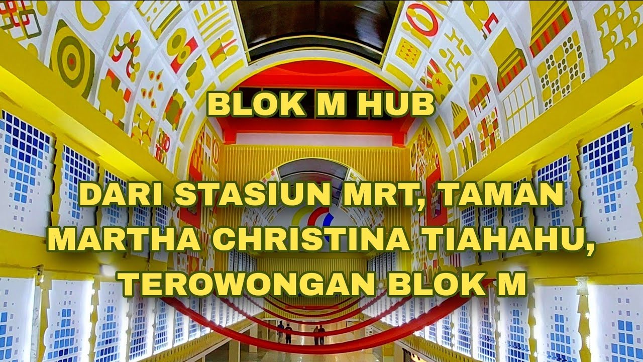 Blok M Hub, Wajah Baru Blok M Tampil Dengan Ornamen Mozaik Khas Betawi. Ikon Baru Jakarta Selatan