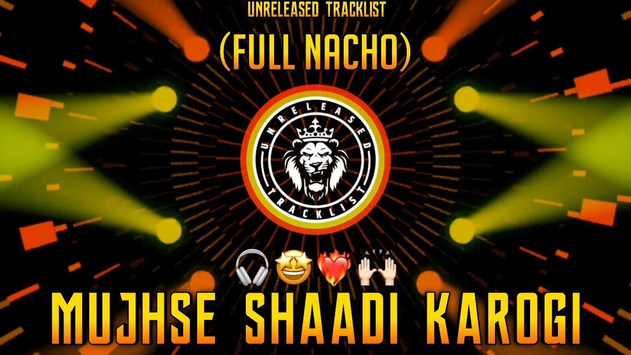 MUJHSE SHAADI KAROGI | (FULL NACHO) | DJ MANGESH & DJ HRUSHI | UNRELEASED TRACKLIST | VIRAL SONG