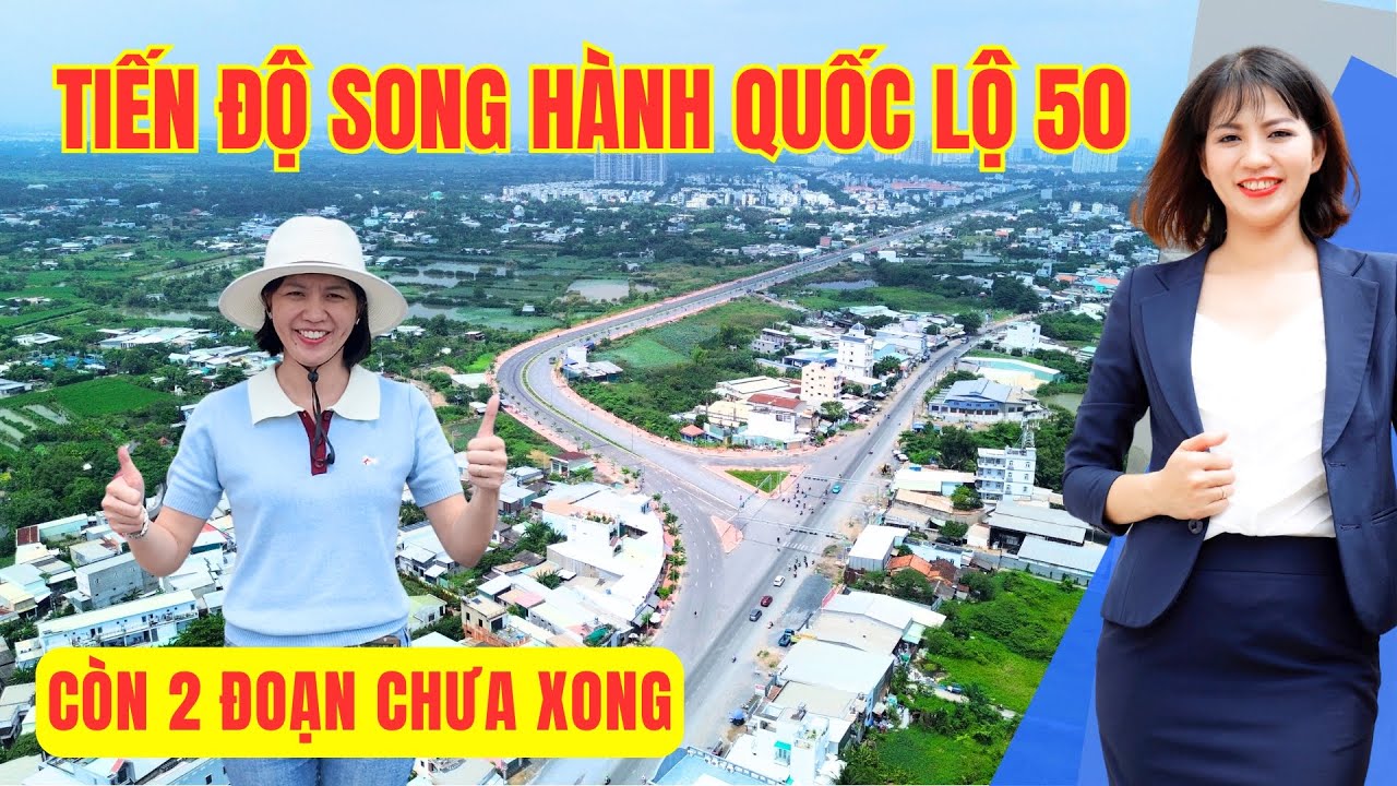 Cập nhật tiến độ thi công đường Song Hành Quốc Lộ 50 Tháng 10.2025 | Hong Dung BDS
