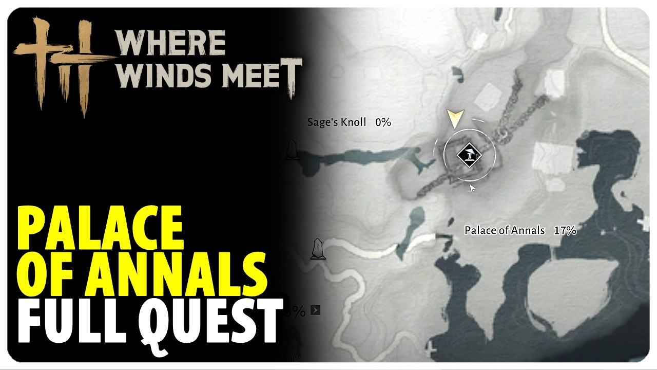 Palace of Annals - Full Quest Walkthrough | Where Winds Meet