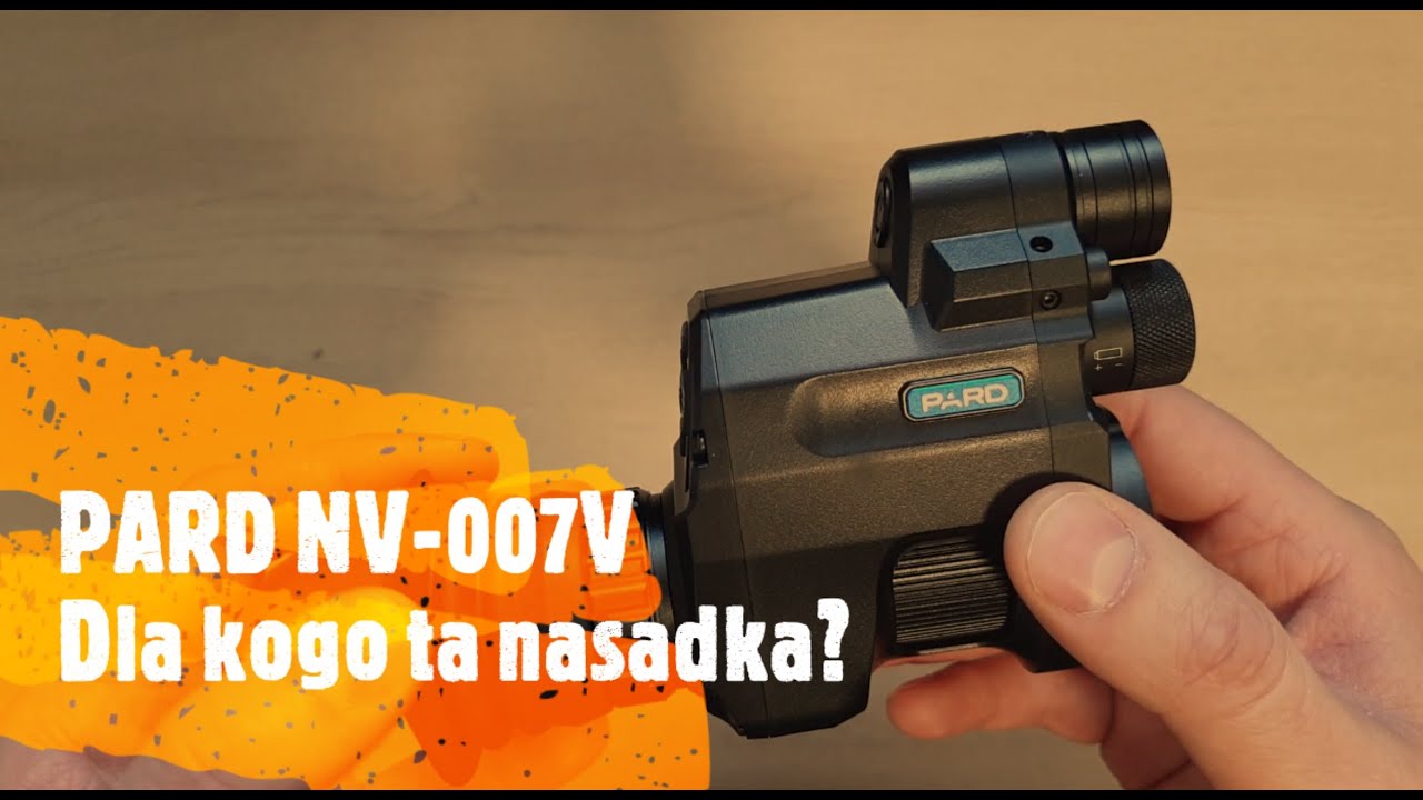 Kosmaty #6.14. Nasadka PARD NV-007V. Czy warto kupić? W jakiej sytuacji będzie to najlepszy wybór?
