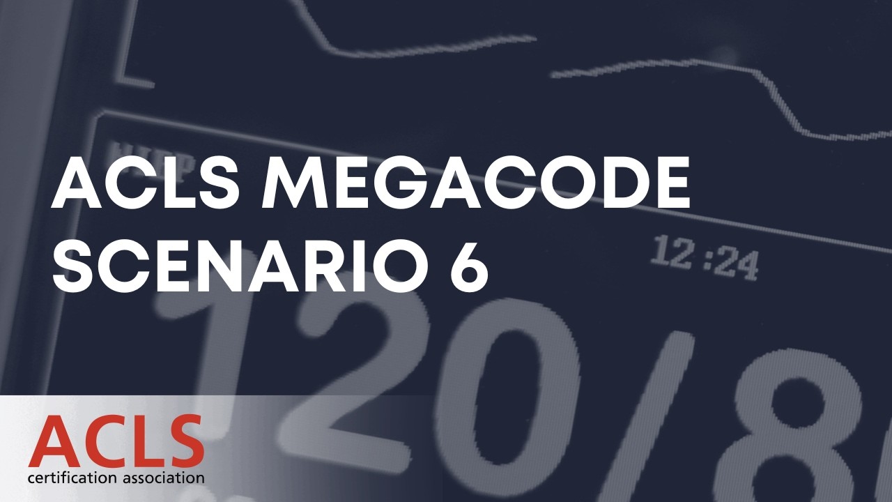 Сценарий 6 ACLS Megacode | Ассоциация сертификации ACLS