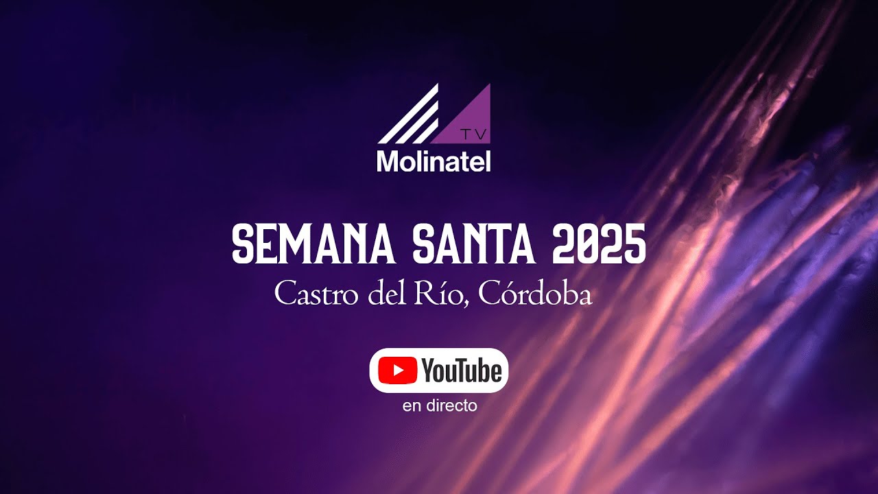 🔴EN DIRECTO - Miércoles Santo #SemanaSanta2025 Castro del Río │Molinatel TV