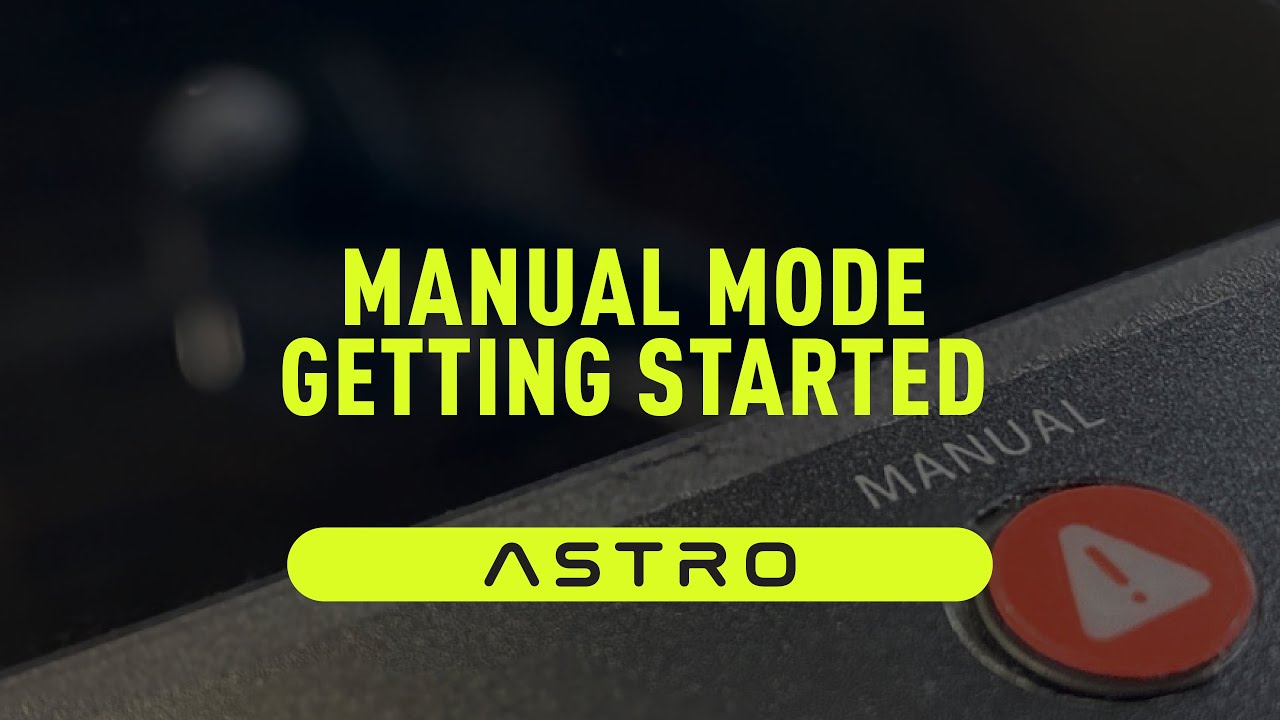 Astro | Manual Mode Getting Started