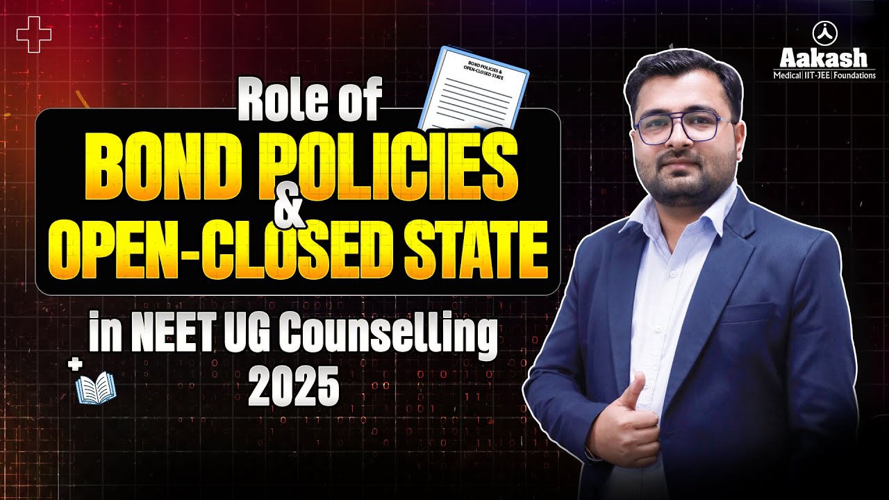 Bond Policies & Open-Closed States | NEET UG Counselling 2025 🤯