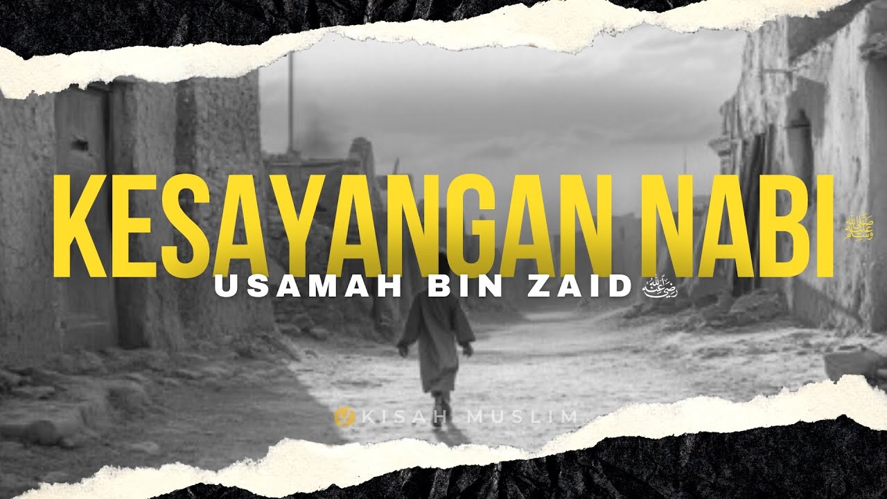 Usamah Bin Zaid Kesayangan Rasul - Kisah Muslim Yufid TV