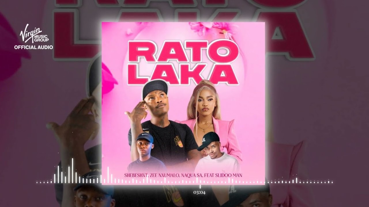 Shebeshxt, Naqua SA, Zee Nxumalo - Rato Laka feat  Slidoo Man (Official Audio)