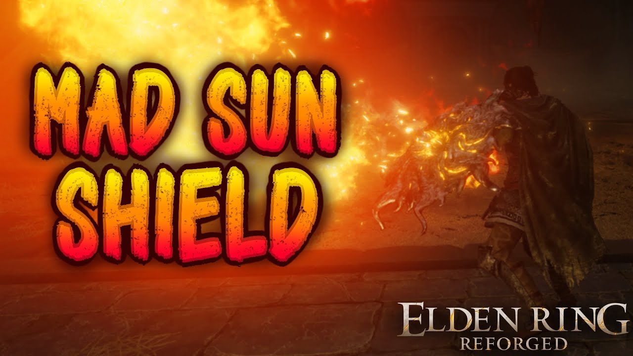 Elden Ring Reforged - Mad Sun Shield Showcase