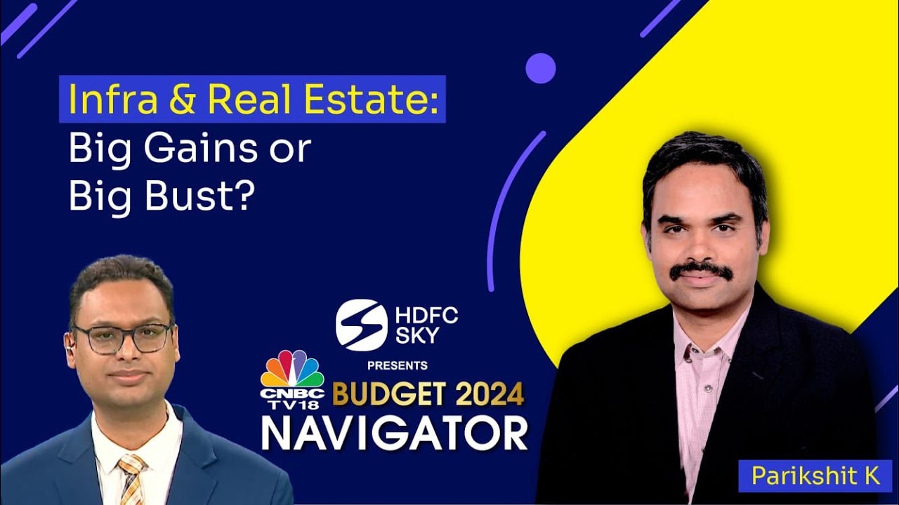 Budget 2024 Navigator | Impact Of Budget With Experts - The Infrastructer Bet | N18V | CNBC TV18