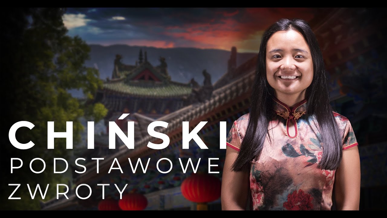 Język CHIŃSKI Podstawowe słowa, zwroty i wyrażenia w języku chińskim mandaryńskim