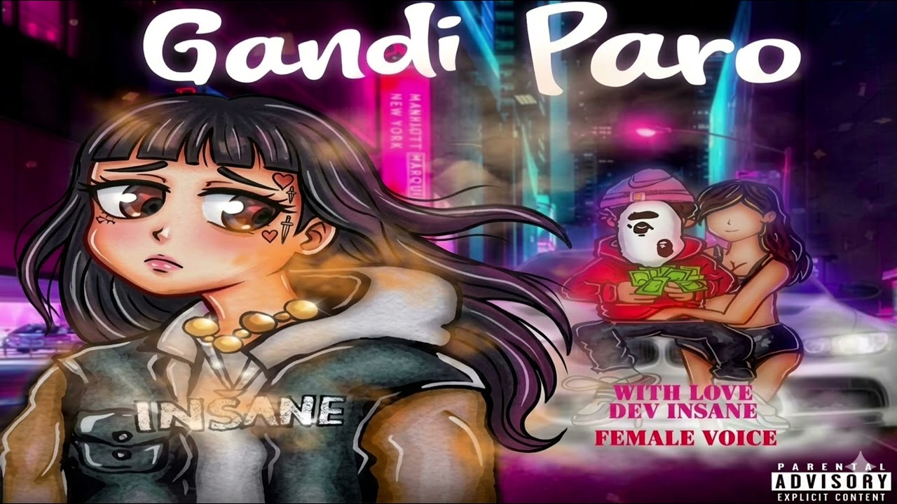 WHAT IF MC INSANE GANDI PARO WAS FEMALE VOICE
