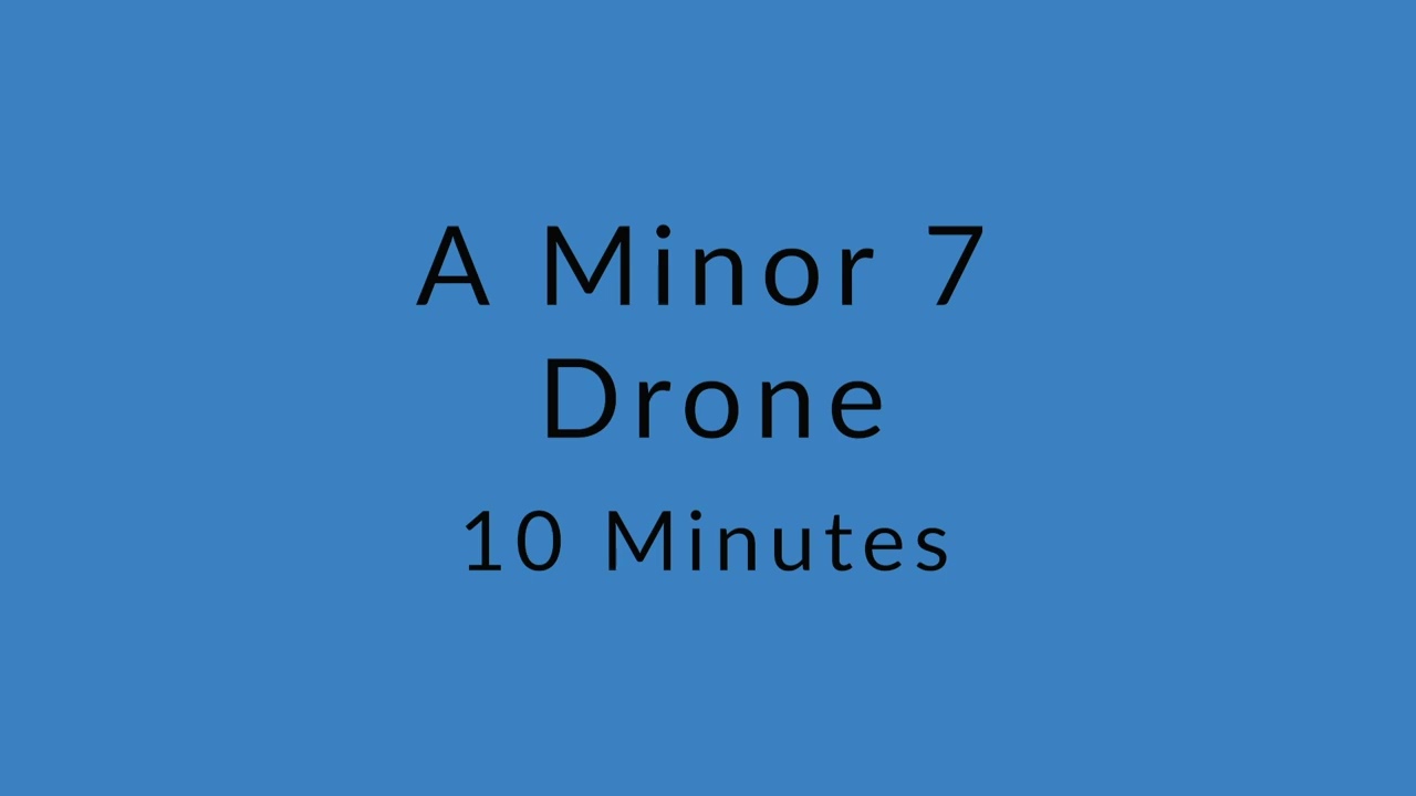 A Minor 7 Drone Chord