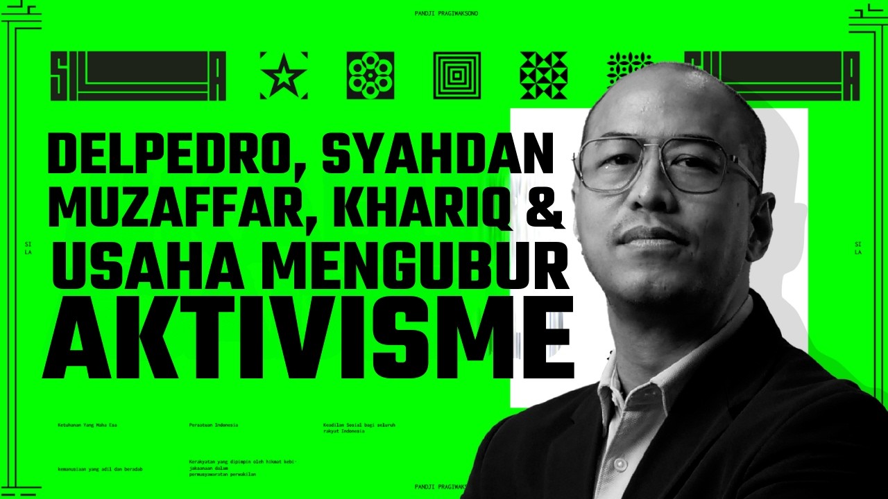 DELPEDRO, SYAHDAN, MUZAFFAR, KHARIQ & USAHA MENGUBUR AKTIVISME