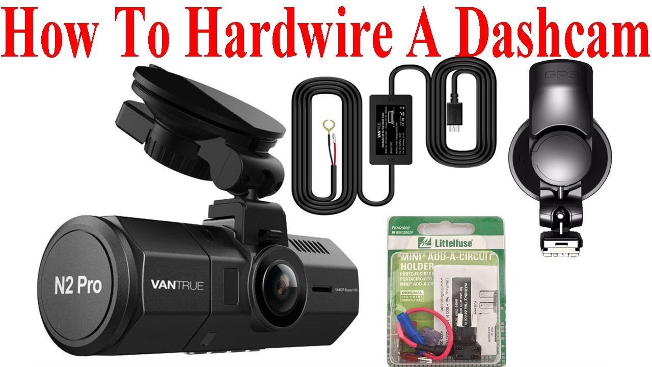 How To Hardwire A Vantrue N2 Pro And Other Dash Cams