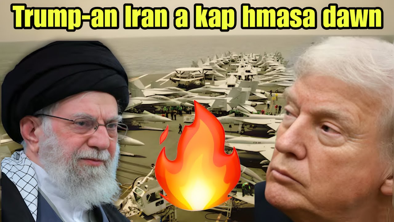 Trump-an IRAN a bei dawn ta‼️😱Iran chhuahsan turin thu an chhuah ta rup mai🔥