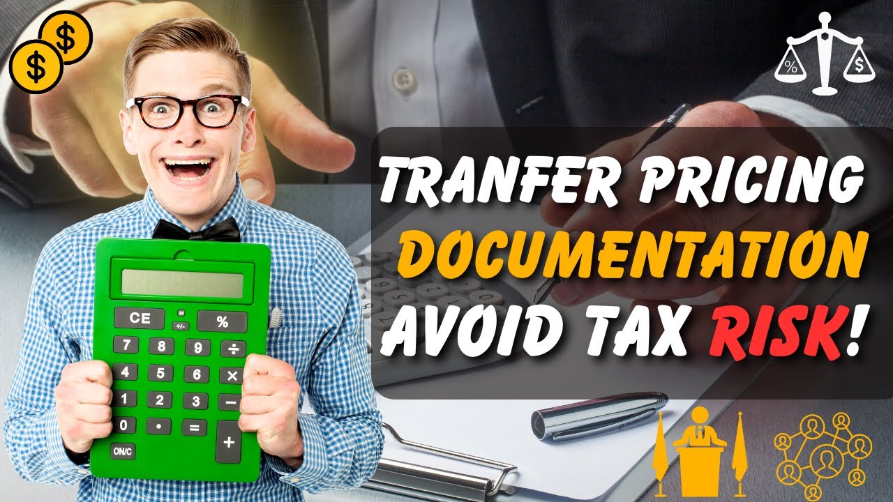 Mastering Transfer Pricing Documentation: Compliance Made Easy