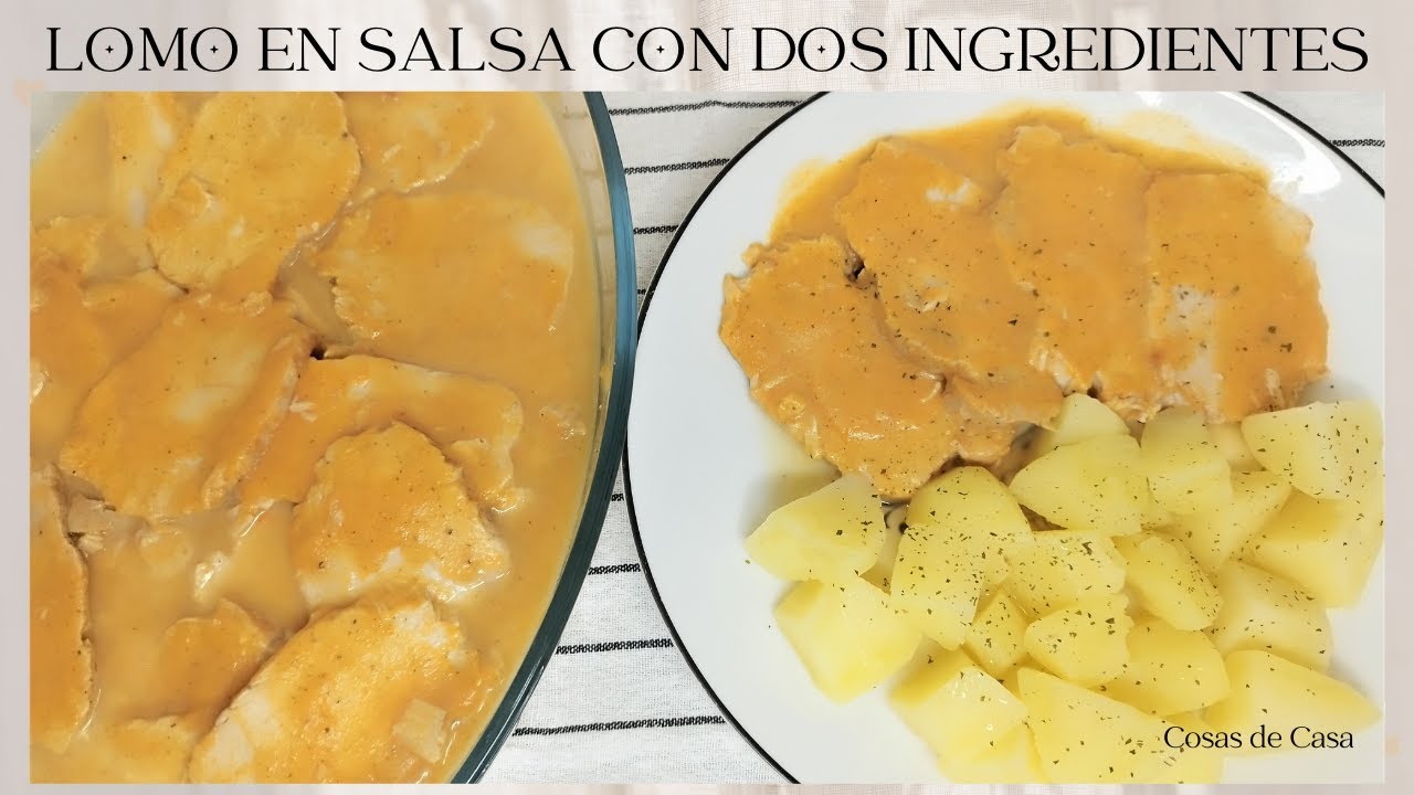 LOMO EN SALSA CON DOS INGREDIENTES