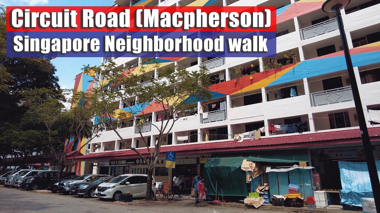 Macpherson - Circuit Road - Singapore Local Neighborhood | Walking Tours