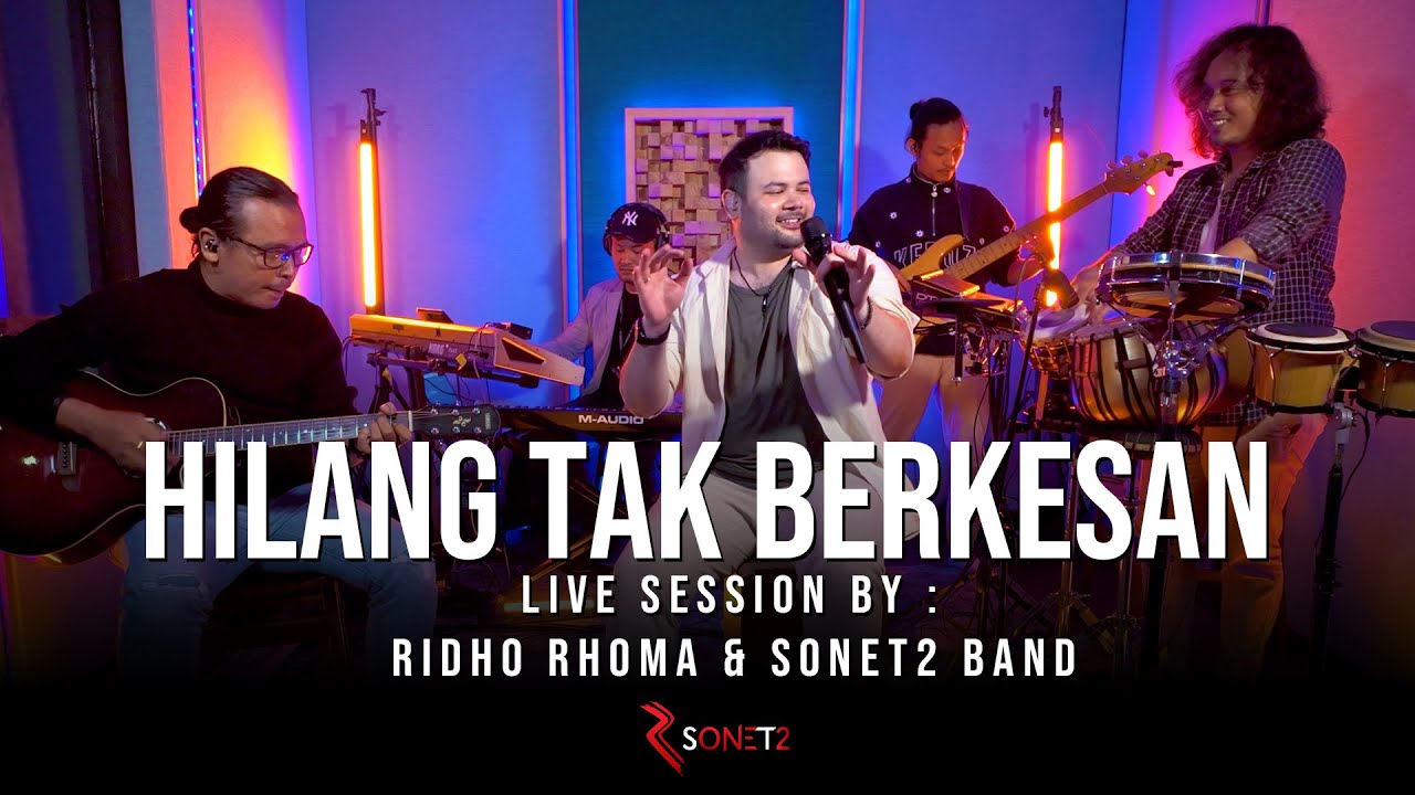 HILANG TAK BERKESAN - RIDHO RHOMA & SONET2 BAND (Live Session)